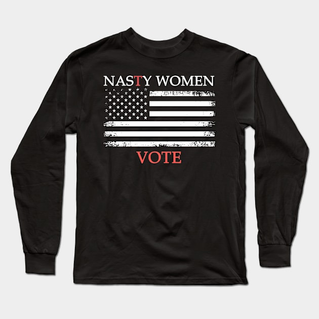 Nasty Woman Long Sleeve T-Shirt by Magic Arts